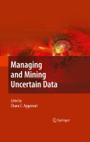 Managing and Mining Uncertain Data - Aggarwal.pdf